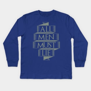 all men must lie Kids Long Sleeve T-Shirt